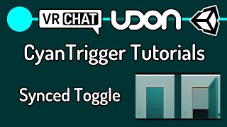 Synced Toggle - VRChat Udon CyanTrigger Tutorial