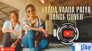 Vaada Vaada Paiya Song || Cover Dance ||