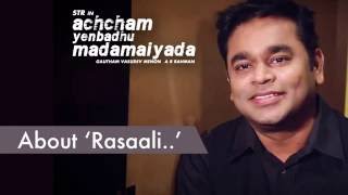 Gautham Menon & A R Rahman about Rasaali | Achcham Yenbadhu Madamaiyada - Curtain Raiser