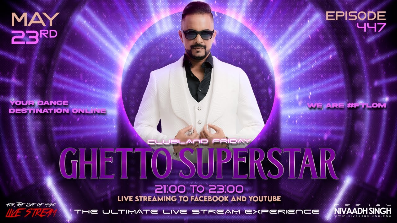 Deejay Nivaadh Singh For The Love Of Music Ghetto Superstar Ep 447