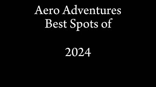 Best Of 2024 Aero Adventures