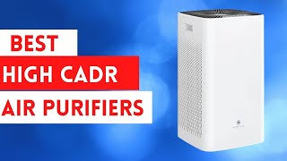 The 5 Best High CADR Air Purifiers Review in 2022