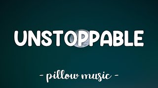 Unstoppable - Sia (Lyrics) 🎵