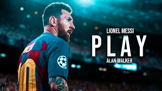 Lionel Messi ► PLAY - ALAN WALKER ► Crazy Skills & Goals ► 2019-2020