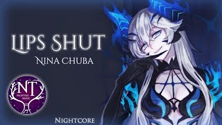 Nightcore - Lips Shut (Lyrics)