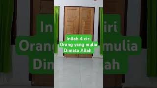 Inilah 4 ciri orang yang mulia Dimata Allah #quotes #nasihat #motivation #mulia