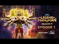 Hanuman vs. Makardhwaj | Hotstar Specials: The Legend Of Hanuman S5 | Episode 1