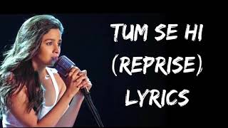 Tum se hi ( Reprise) Lyrics | Cover   🎤by Alia bhatt  | Ankit tiwari
