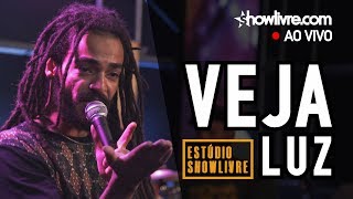 Veja Luz no Estúdio Showlivre 2019 - Apresentação na Íntegra