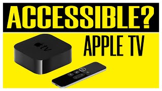 Apple TV Accessibility For The Blind / Visually Impaired