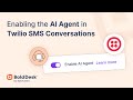 Enabling AI Agent in Twilio SMS Conversations | BoldDesk