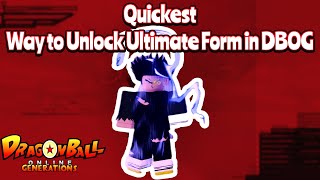 Quickest Way to Unlock Ultimate Form in DBOG