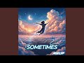 Sometimes