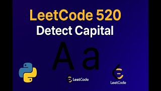 LeetCode 520 Detect Capital in Python | Easy Coding Tutorial for Beginners