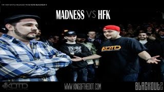 KOTD - Rap Battle - Madness vs HFK