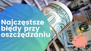 6 najczęstszych błędów przy oszczędzaniu - SukcesStudio.pl - osiągnij ze mną swój sukces.