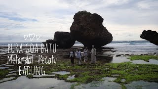 Pura Goa Batu Metandal | Pantai Nyang Nyang | Pecatu | Kuta Selatan | Badung | Bali