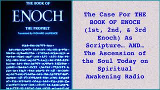 The Case For The Book of ENOCH As Scripture (I, II, \u0026 III Enoch), and... The Ascension of the Soul,