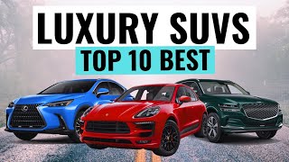 Top 10 BEST Luxury SUVs You Can Buy For 2024 || Expert Picks For Reliability & Value