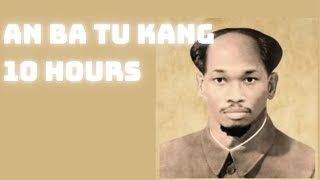 AN BA TU KANG 10 HOURS