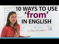 Learn 10 ways to use 'FROM' in English