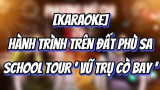 [Karaoke] Phương Mỹ Chi (ft. TM Phụng) - Hành Trình Trên Đất Phù Sa | School Tour ' Vũ Trụ Cò Bay '