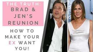THE TRUTH ABOUT BRAD PITT & JENNIFER ANISTON BACK TOGETHER: Make Your Ex Want You Back! | Shallon