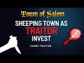 I Sheeped the Entire Town as the SECRET TRAITOR- Town of Salem - Town Traitor Investigator