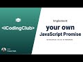 Implement your own JavaScript Promise