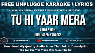 Tu Hi Yaar Mera | Free Unplugged Karaoke Lyrics | Pati Patni Aur Woh | Arijit Singh,Neha Kakkar