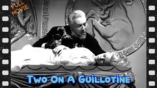 Two on a Guillotine (1965) | Classic Mystery Thriller | Full Movie   Mystery   Horror   1080p HD