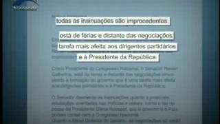 Jornalismo - Presidente do Senado nega em nota insatisfação com novo governo Dilma