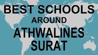 Schools around Athwalines Surat   CBSE, Govt, Private, International | Edu Vision