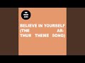 Believe In Yourself (The Arthur Theme Song)