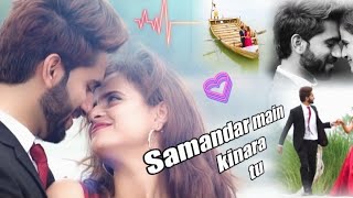 Samandar main kinara tu  | Kis Kisko Pyaar Karoon | Jubin Nautiyal | Shreya Ghosh ...