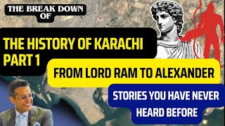 The History of Karachi, Part 1, From Ram to Alexander