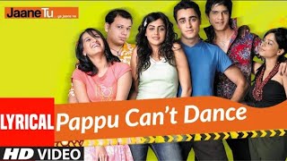 Lyrical: Pappu Can't Dance | Jaane Tu Ya Jaane Na | Imran Khan, Genelia Dsouza | A.R. Rahman