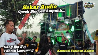 SEKAR AUDIO SOUND SANGAR SPECK BLEDOS KARNAVAL SEBANEN, KALISAT.. !! AMPUUHHH....