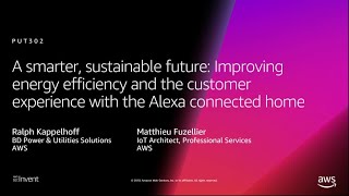 AWS re:Invent 2018: How AWS Improves Energy Efficiency  with the Alexa Connected Home (PUT302-i)