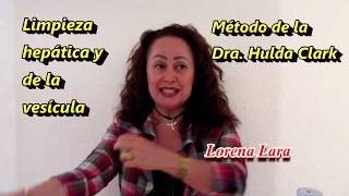 LIMPIEZA HEPÁTICA - VESÍCULA e HÍGADO GRASO - DE LA DRA. HULDA CLARK - Lorena Lara