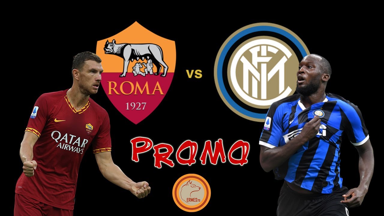 Roma VS Inter Promo - YouTube