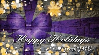 Happy Holidays from JMU!
