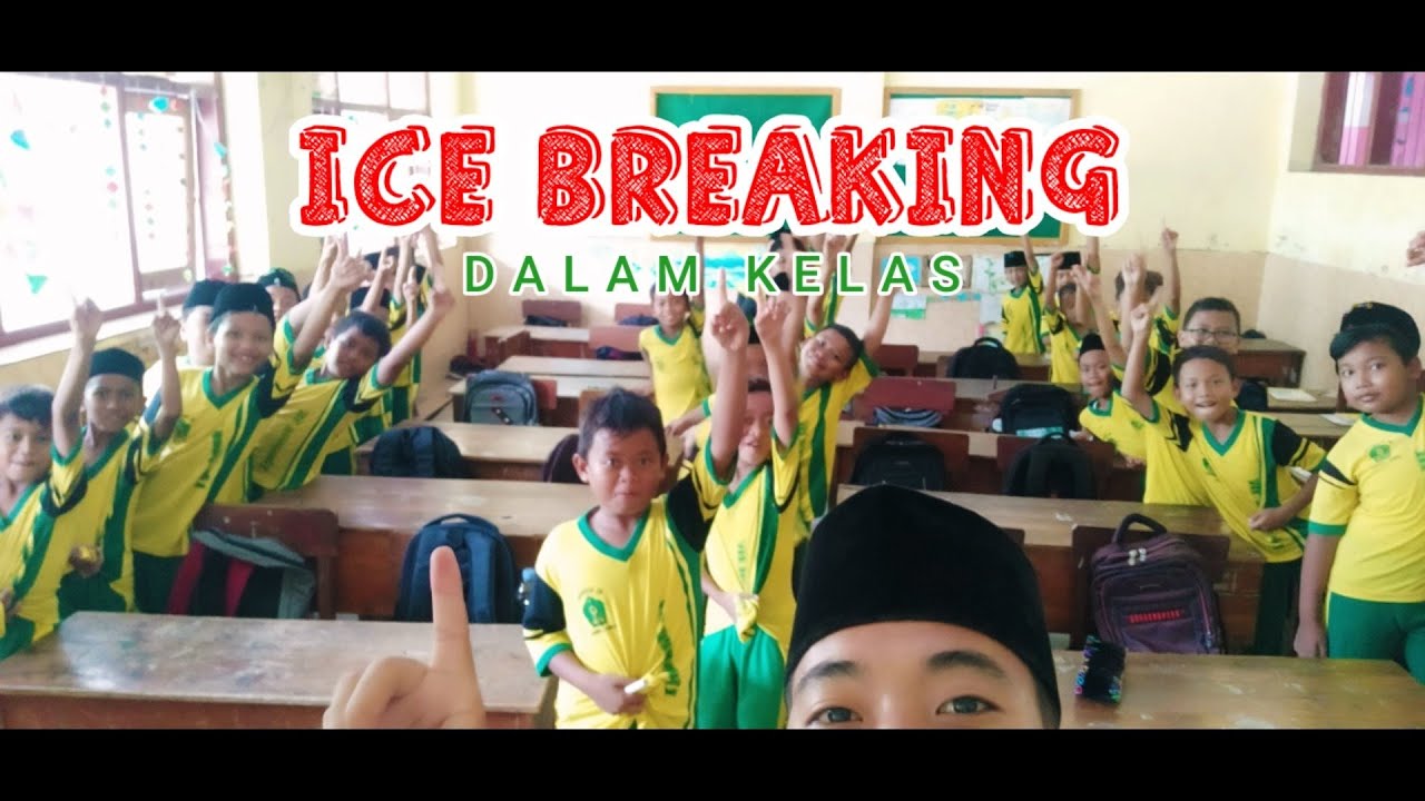 ICE BREAKING KELAS - YouTube