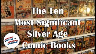 The Ten Most Significant Silver Age Comic Books