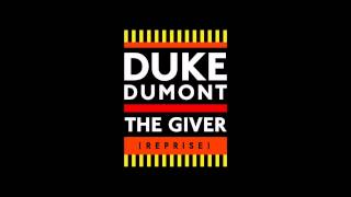 Duke Dumont - The Giver (Reprise) (audio)