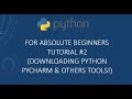 #2 Downloading Python and Pycharm Installation | Python Tutorials For Absolute Beginners