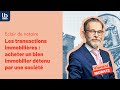 [Eclair de Notaire]Les transactions immobilières : acheter un bien immobilier détenu par une société