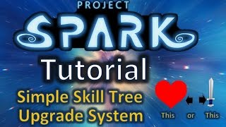 Project Spark Tutorial - Basic Level System Choose Your Upgrade