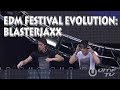 EDM Festival Evolution: Blasterjaxx