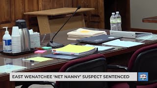 East Wenatchee ‘net nanny’ suspect sentenced